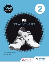 John Honeybourne et Sarah Powell - OCR A Level PE Book 2.