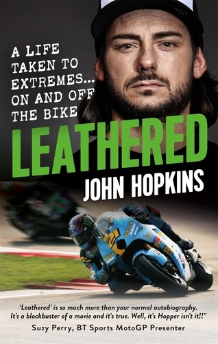 Leathered. A life taken to extremes... on and off the bike