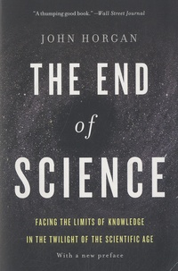 John Horgan - The End of Science.