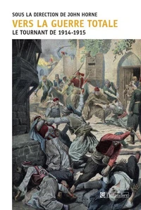 Vers la guerre totale