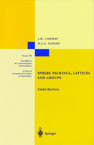 John Horton Conway et Neil-James-Alexander Sloane - Spere Packings, Lattices and Groups.