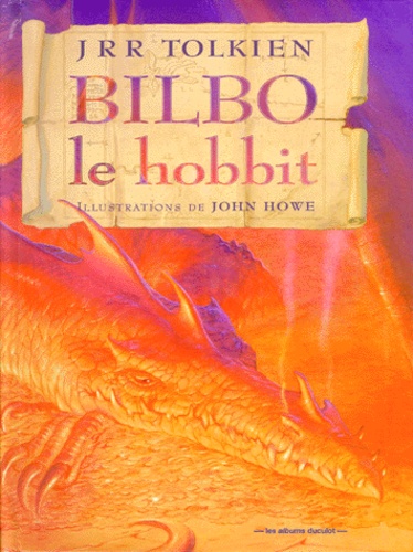 John Howe et John Ronald Reuel Tolkien - Bilbo le Hobbit.
