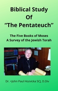  John Hozvicka - Biblical Study of the Pentateuch.