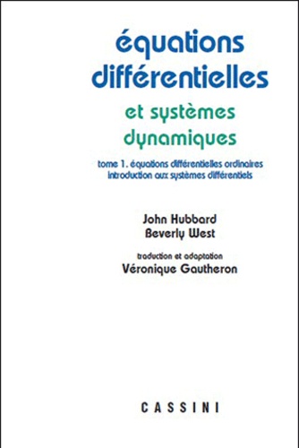 John Hubbard et Beverly West - Equations différentielles et sytèmes dynamiques - volume 1.