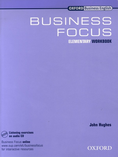 John Hughes - Business focus - Elementary workbook. 1 CD audio