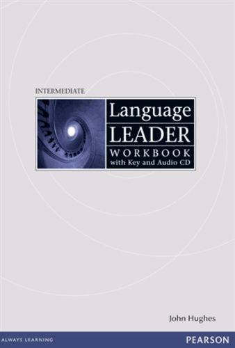 John Hughes - Language Leader Intermediate Workbook with Key and Audio CD.