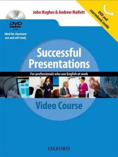 John Hughes et Andrew Mallett - Successful Presentations - Video Course. 1 DVD