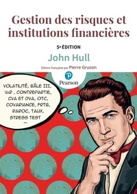 John Hull et Pierre Gruson - Gestion des risques et institutions financières.