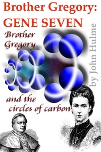  John Hulme - Brother Gregory: Gene Seven - Mendel, #6.