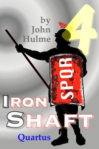  John Hulme - Iron Shaft: Quartus - Shaftsman, #4.