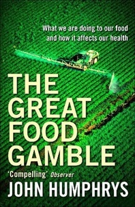John Humphrys - The Great Food Gamble.