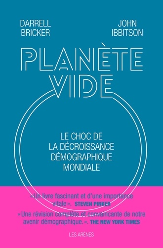 Planète vide. Le choc de la décroissance démographique mondiale