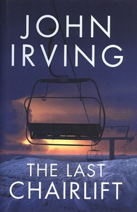 John Irving - The Last Chairlift.