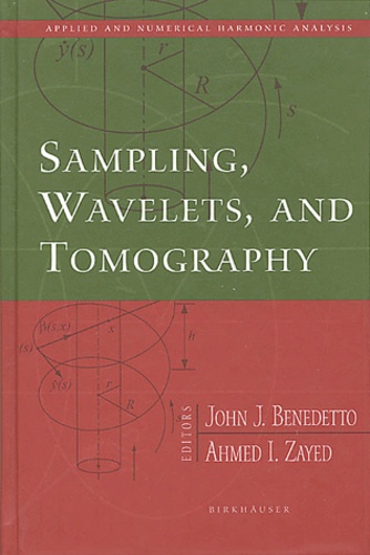 John-J Benedetto et Ahmed-I Zayed - Sampling, Wavelets and Tomography.