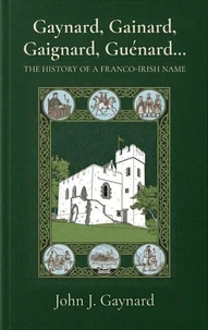 Gaynard, Gainard, Gaignard, Guénard...
