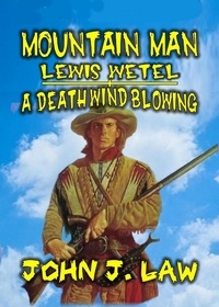  John J. Law - A Death Wind Blowing.