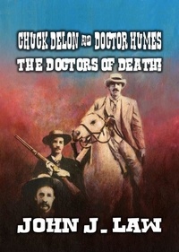  John J. Law - Chuck Delon &amp; Doctor Humes The Doctors of Death!.