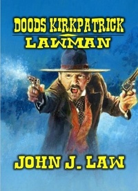  John J. Law - Doods Kirkpatrick - Lawman.
