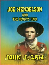  John J. Law - Joe Mendelson and The County Fair.