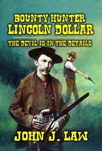  John J. Law - Lincoln Dollar - The Devil Is In The Details.