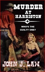  John J. Law - Murder at Harriston.