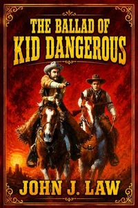 The Ballad of Kid Dangerous