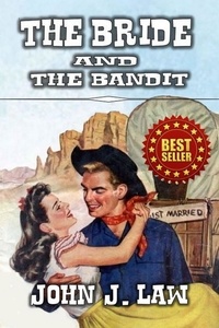  John J. Law - The Bride And The Bandit.