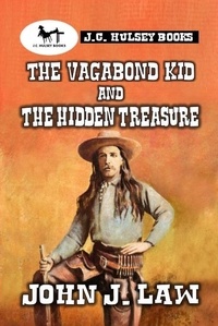  John J. Law - The Vagabond Kid and the Hidden Treasure - The Vagabond Kid, #2.