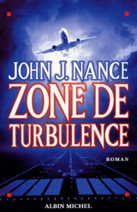 John-J Nance - Zone de turbulence.