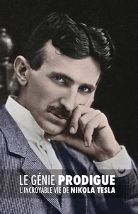John j. O'neill - Le Génie Prodigue - l’incroyable vie de Nikola Tesla.