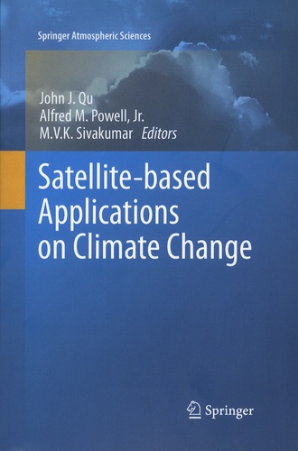 John-J Qu et Alfred-M-Jr Powell - Satellite-based Applications on Climate Change.