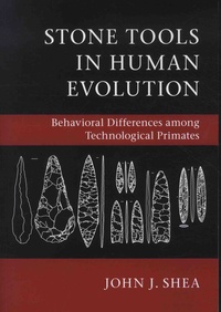 John-J Shea - Stone Tools in Human Evolution - Behavioral Differences Among Technological Primates.