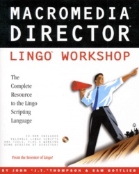 John-J-T Thompson - Macromedia Director Lingo Workshop. Cd-Rom Inside, Edition En Anglais.
