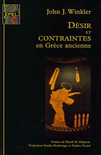 John-J Winkler - Désir et contraintes en Grèce ancienne.