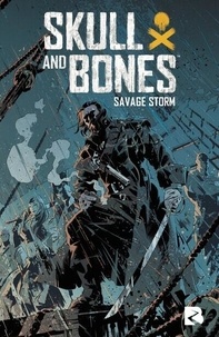 John Jackson Miller et James Mishler - Skull and Bones - Savage Storm.