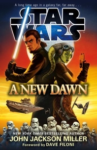 John Jackson Miller - Star Wars: A New Dawn.