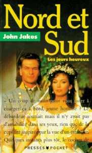 Nord Et Sud Tome 1 : Les Jours Heureux