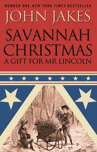 Savannah Christmas. A Gift for Mr Lincoln