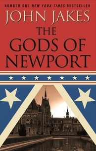 John Jakes - The Gods of Newport.