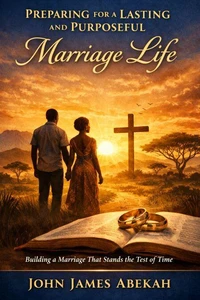 Preparing For a Lasting and Purposeful Marriage Life