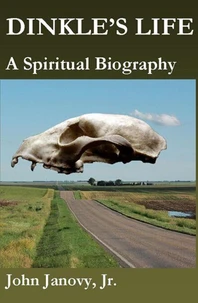 Dinkle's Life: A Spiritual Biography