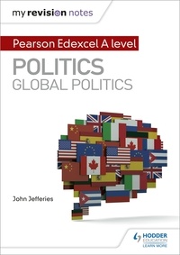 Téléchargez les manuels scolaires dans le coin My Revision Notes: Pearson Edexcel A-level Politics: Global Politics par John Jefferies