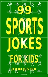 99 Sports Jokes for Kids