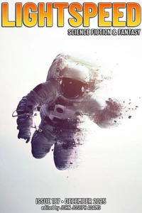 Lightspeed Magazine, Issue 187 (December 2025)