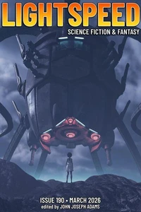 Lightspeed Magazine, Issue 190 (March 2026)