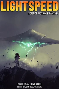 Lightspeed Magazine, Issue 193 (June 2026)