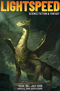 Lightspeed Magazine, Issue 194 (July 2026)