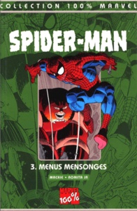 John JR Romita et Howard Mackie - Spider-Man Tome 3 : Menus Mensonges.
