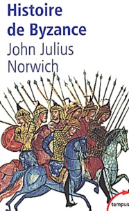 John-Julius Norwich - Histoire De Byzance. 330-1453.