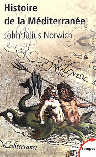 John Julius Norwich - Histoire de la Méditerranée.